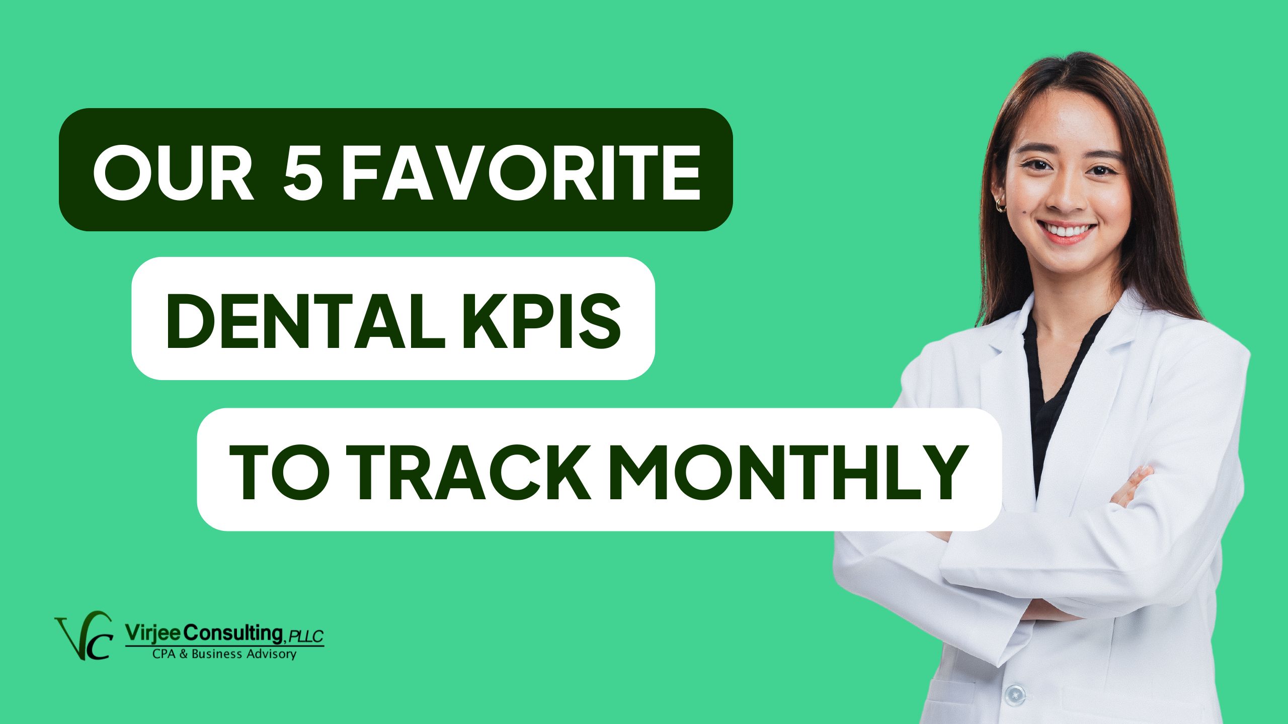 An Accountant’s 5 Recommended Dental Key Performance Indicators